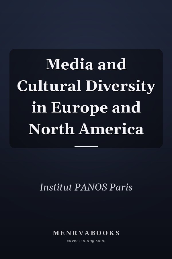 Media and Cultural Diversity in Europe and North America