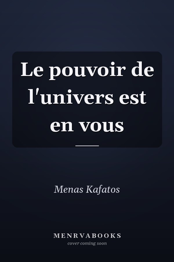 Le pouvoir de l'univers est en vous
