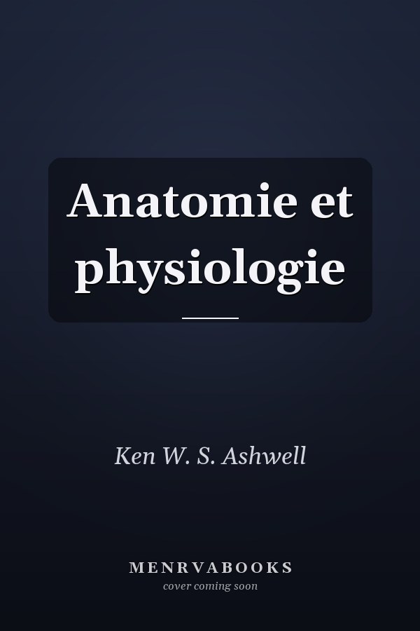 Anatomie et physiologie