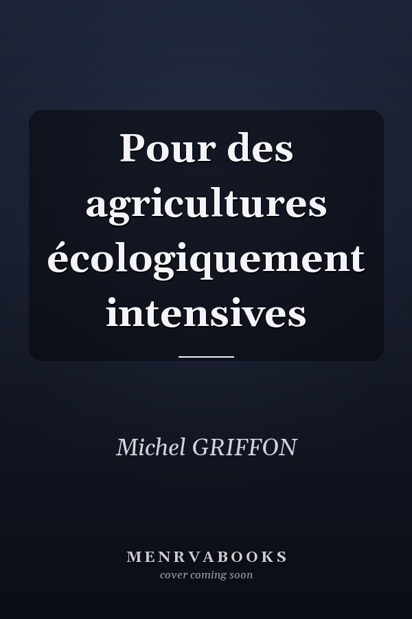 Pour des agricultures écologiquement intensives