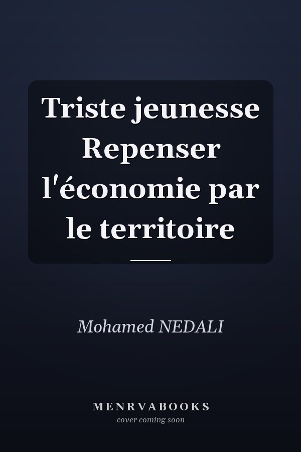 Triste jeunesse Repenser l'économie par le territoire