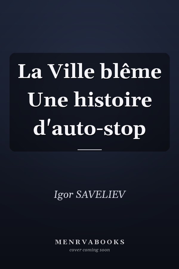La Ville blême Une histoire d'auto-stop