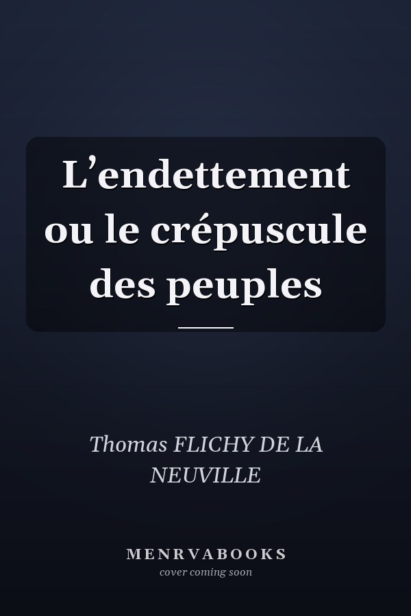 L’endettement ou le crépuscule des peuples