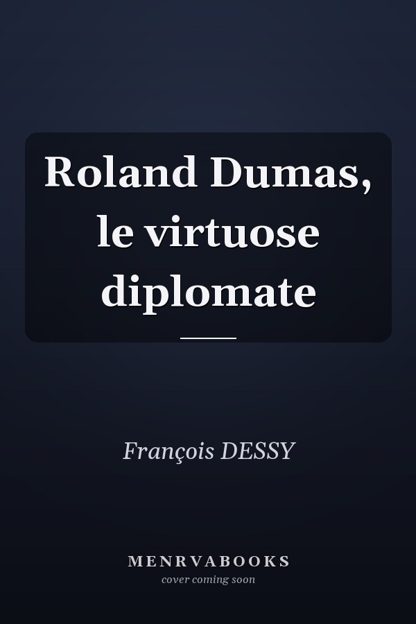 Roland Dumas, le virtuose diplomate