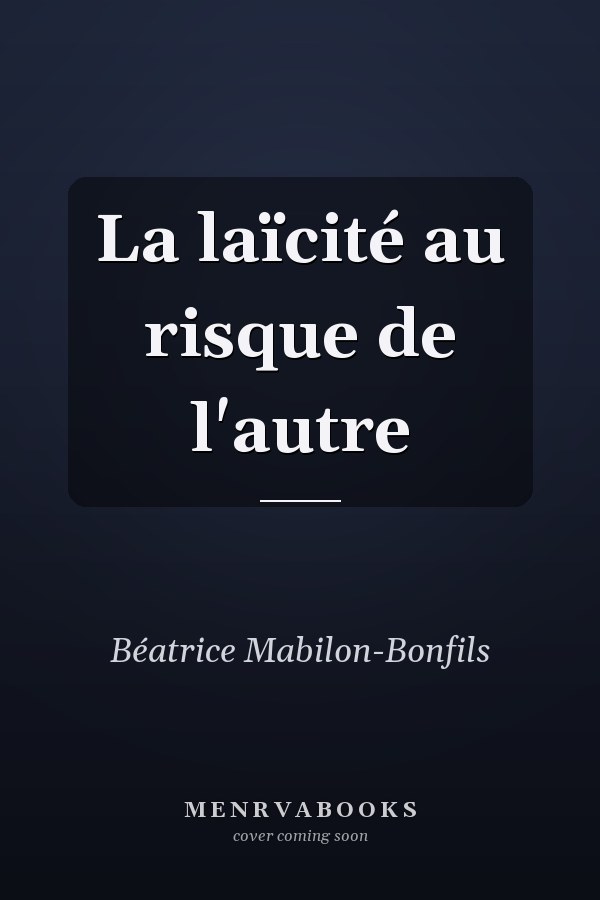 La laïcité au risque de l'autre