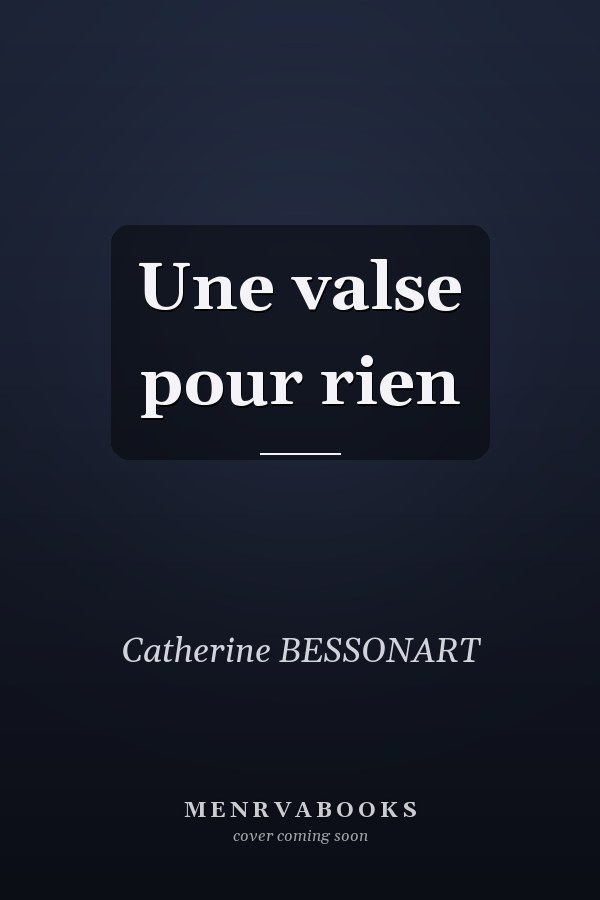 Une valse pour rien