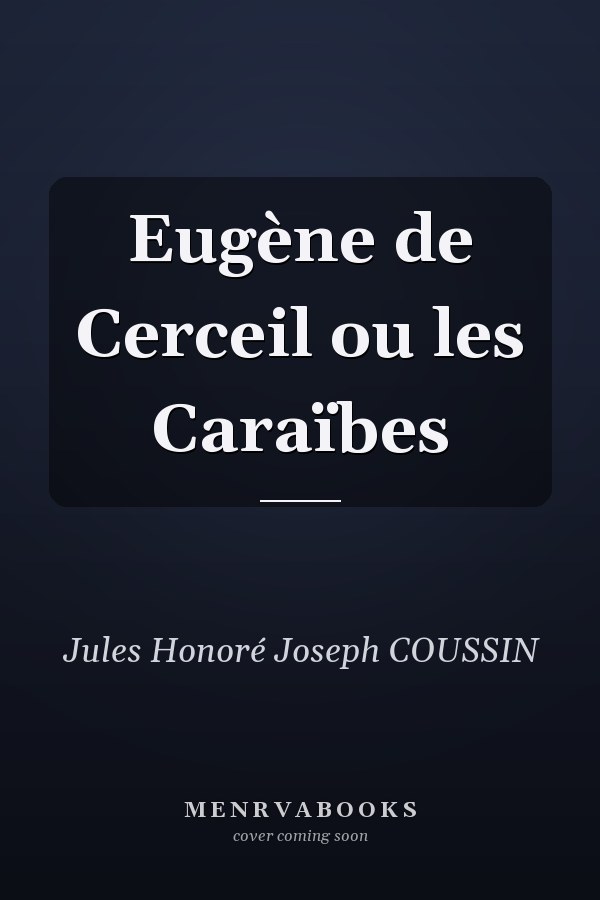 Eugène de Cerceil ou les Caraïbes