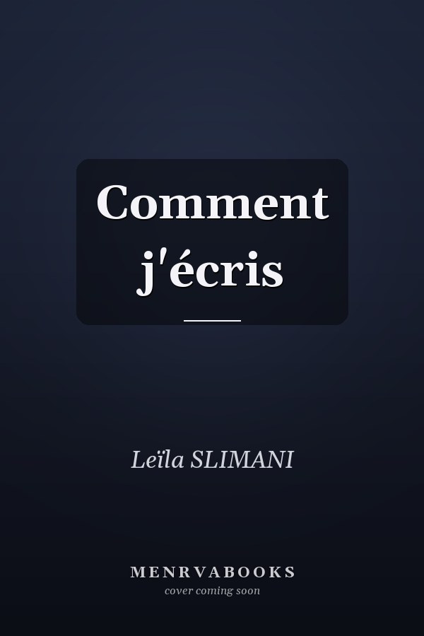 Comment j'écris