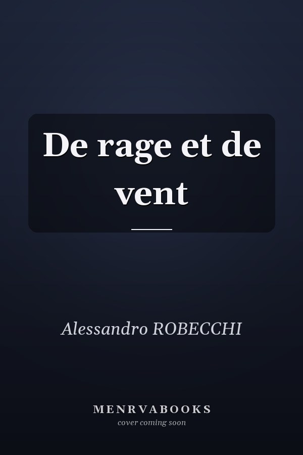 De rage et de vent