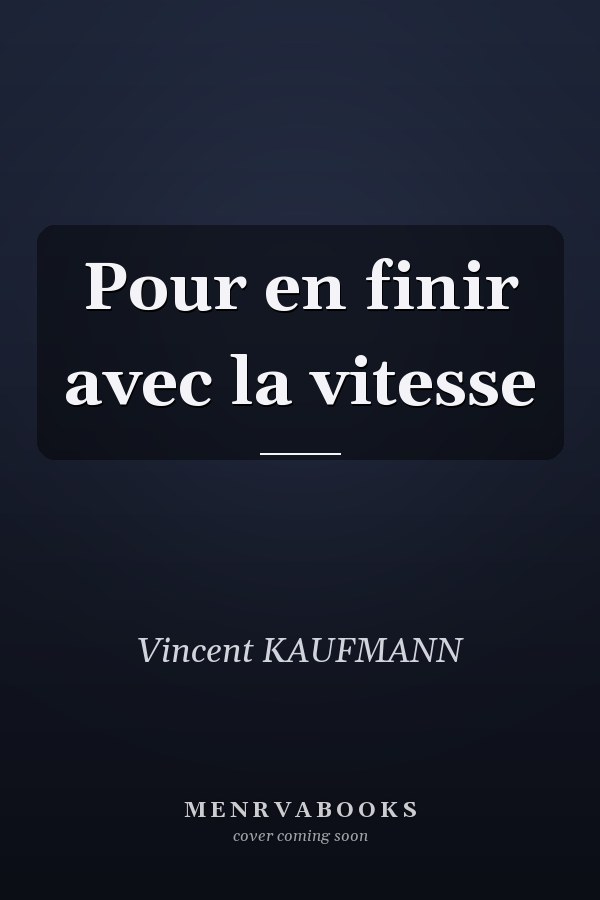 Pour en finir avec la vitesse