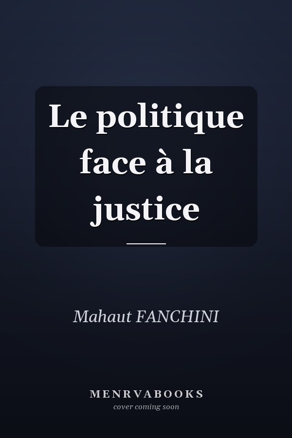 Le politique face à la justice