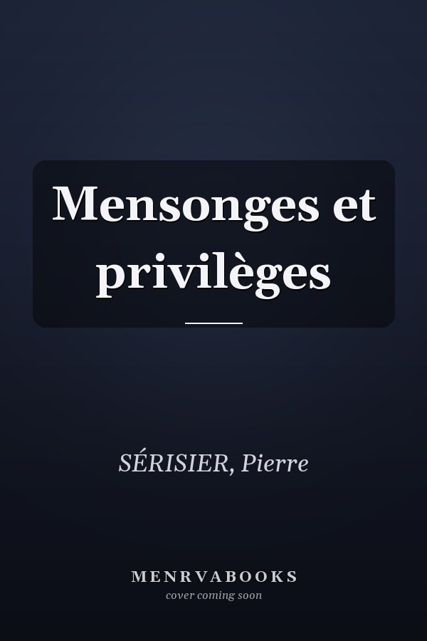 Mensonges et privilèges