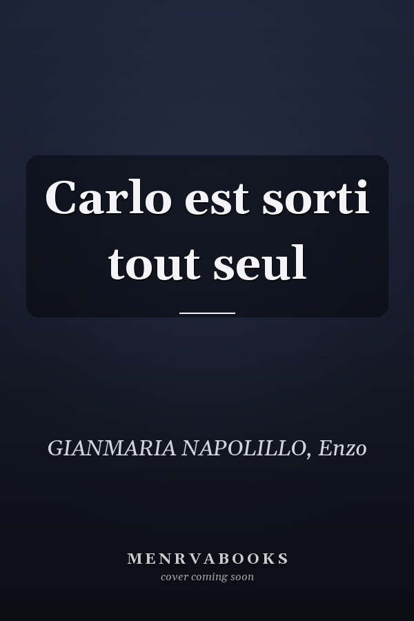 Carlo est sorti tout seul