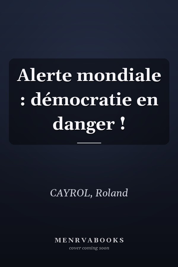 Alerte mondiale : démocratie en danger !
