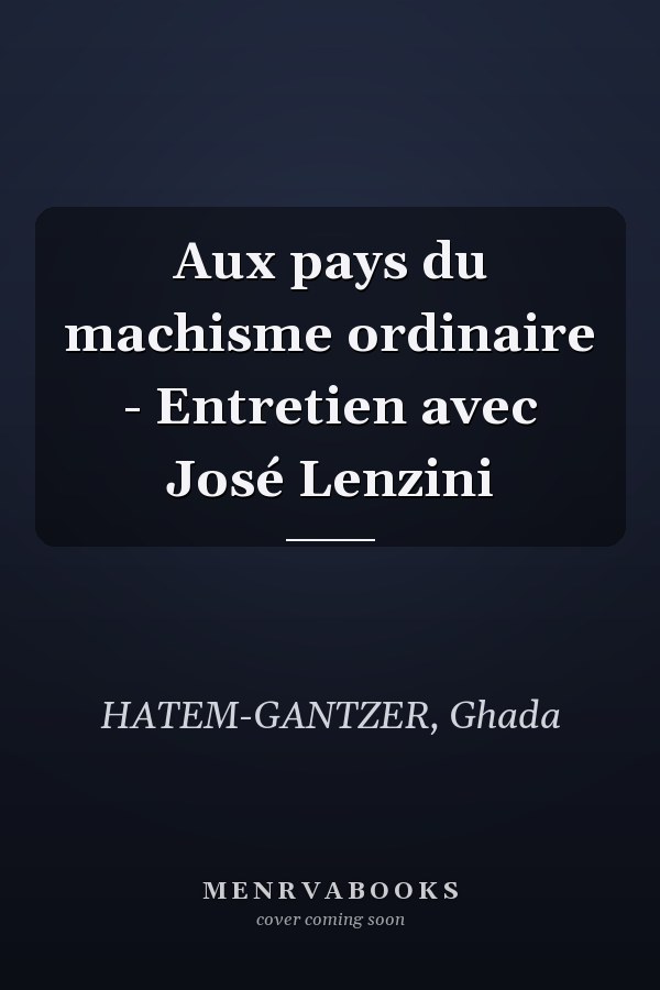 Aux pays du machisme ordinaire - Entretien avec José Lenzini