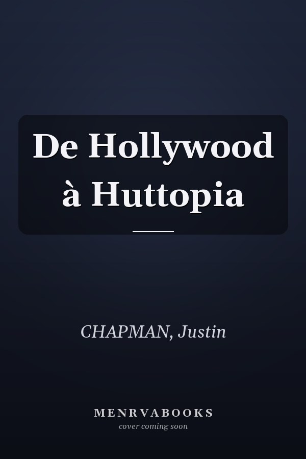 De Hollywood à Huttopia