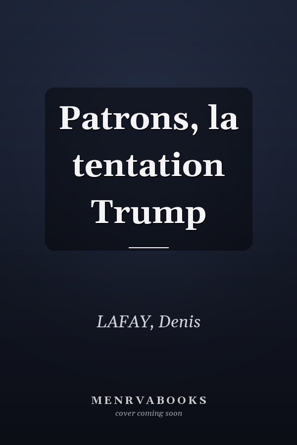 Patrons, la tentation Trump