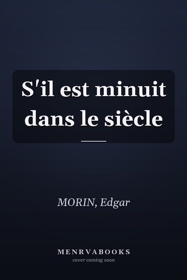 S'il est minuit dans le siècle