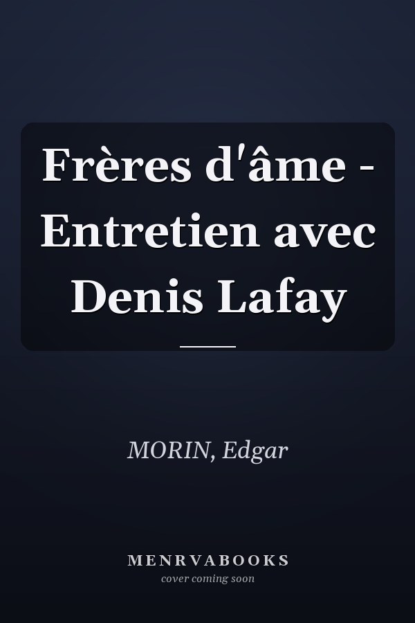 Frères d'âme - Entretien avec Denis Lafay