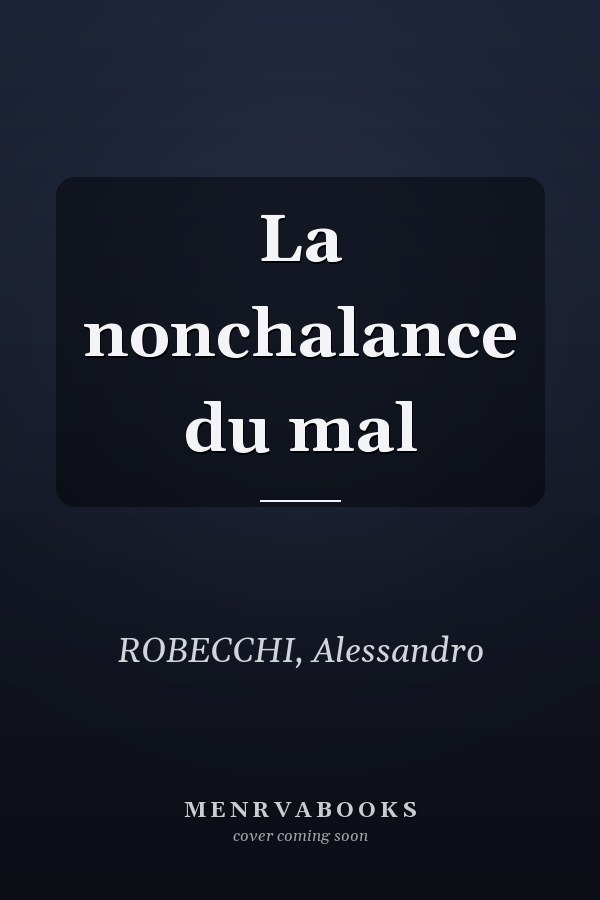 La nonchalance du mal