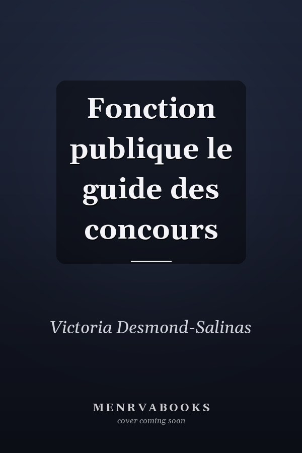 Fonction publique le guide des concours