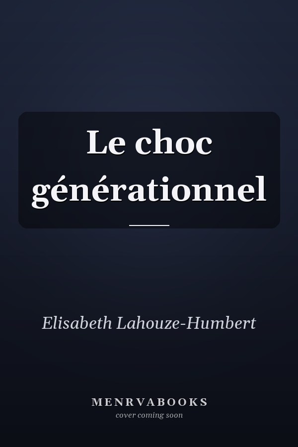 Le choc générationnel