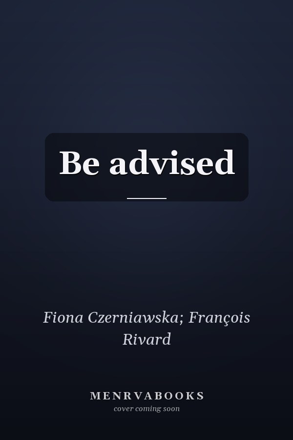 Be advised