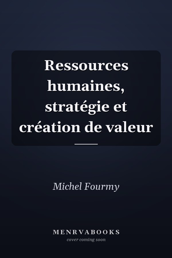 Ressources humaines, stratégie et création de valeur