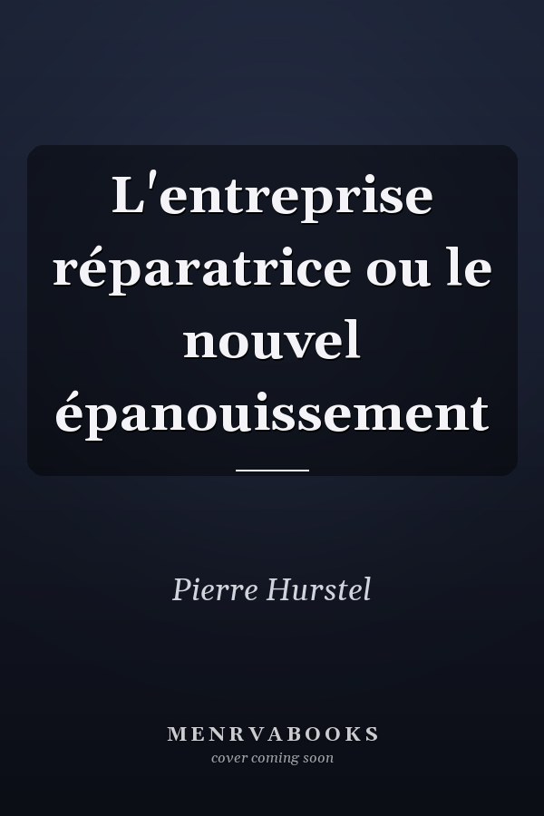 L'entreprise réparatrice ou le nouvel épanouissement