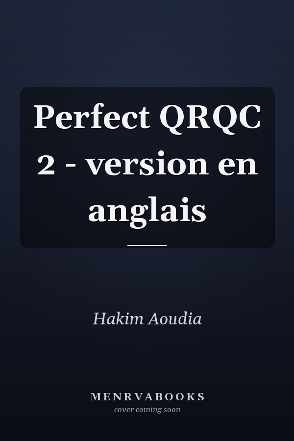 Perfect QRQC 2 - version en anglais