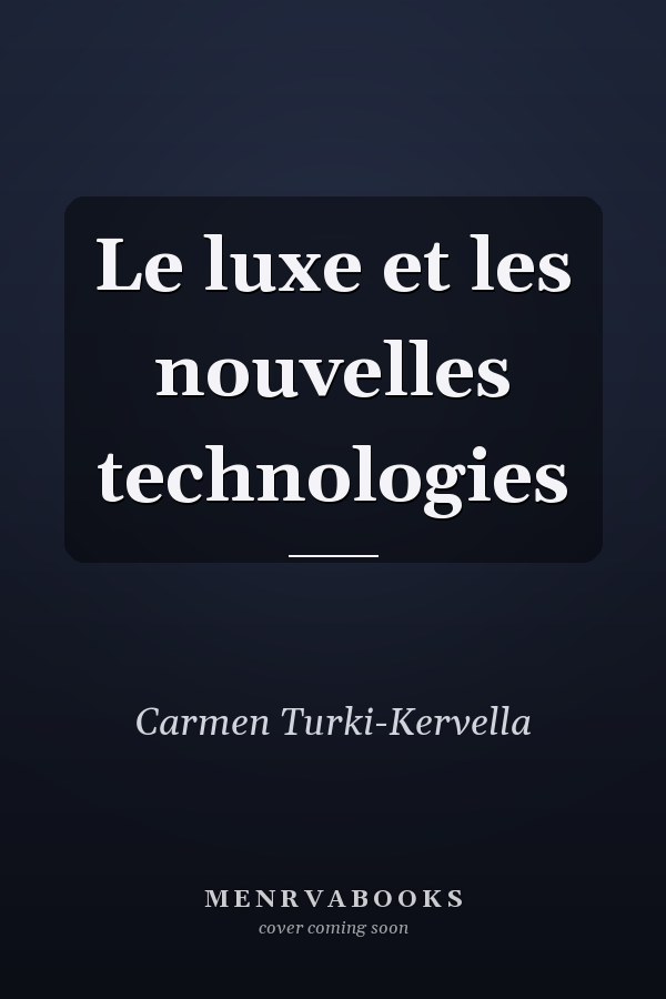 Le luxe et les nouvelles technologies