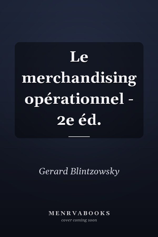 Le merchandising opérationnel - 2e éd.