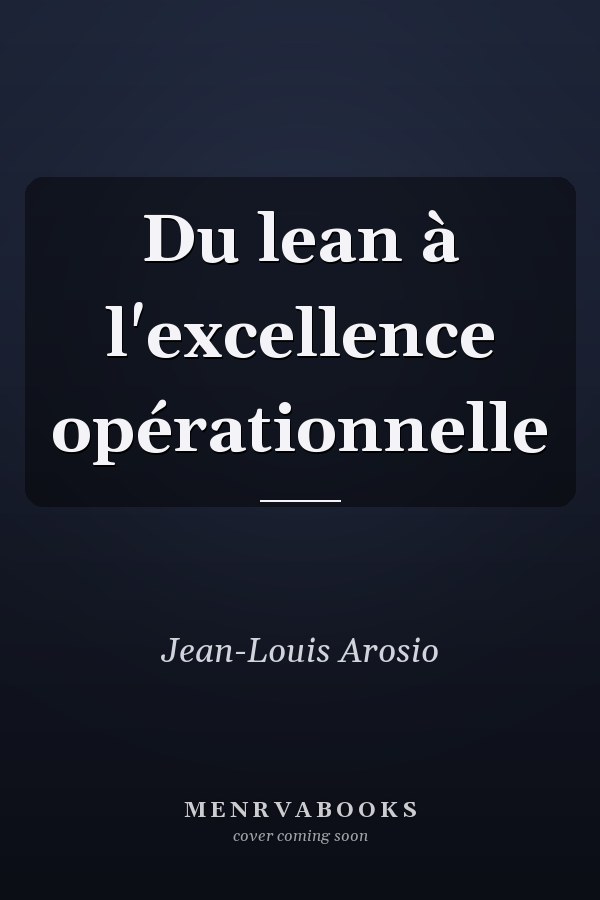 Du lean à l'excellence opérationnelle