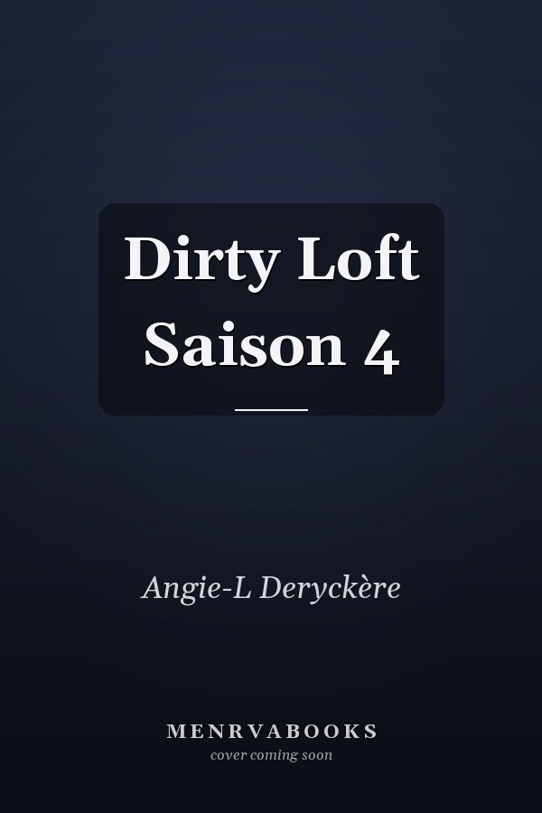 Dirty Loft Saison 4