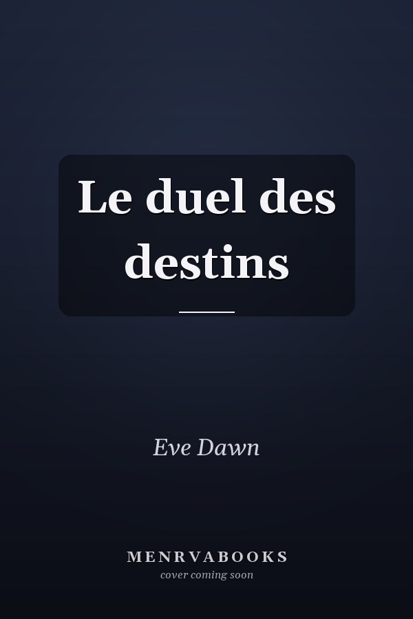 Le duel des destins