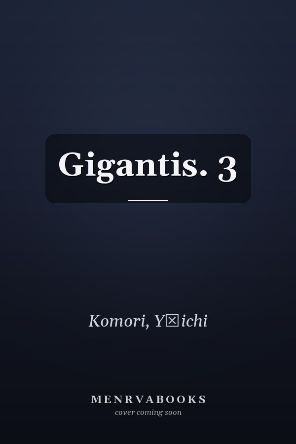 Gigantis. 3