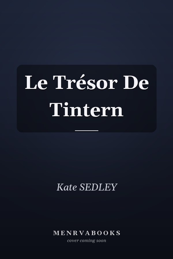 Le Trésor De Tintern
