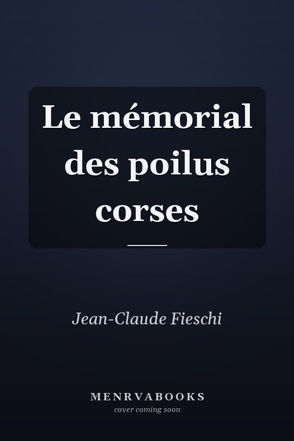 Le mémorial des poilus corses