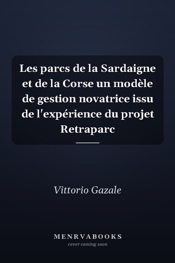 Les parcs de la Sardaigne et de la Corse un modèle de gestion novatrice issu de l'expérience du projet Retraparc