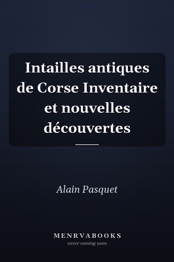 Intailles antiques de Corse Inventaire et nouvelles découvertes