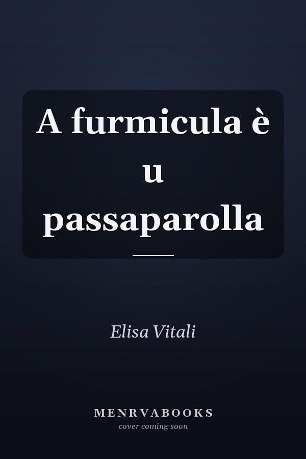A furmicula è u passaparolla