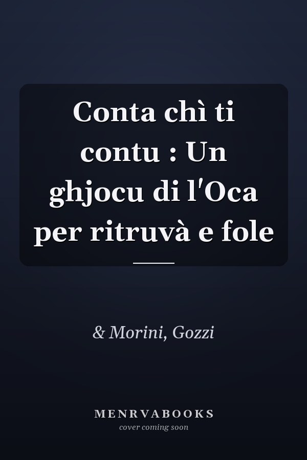 Conta chì ti contu : Un ghjocu di l'Oca per ritruvà e fole