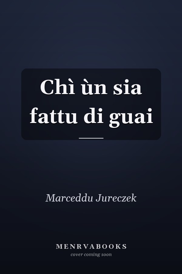 Chì ùn sia fattu di guai