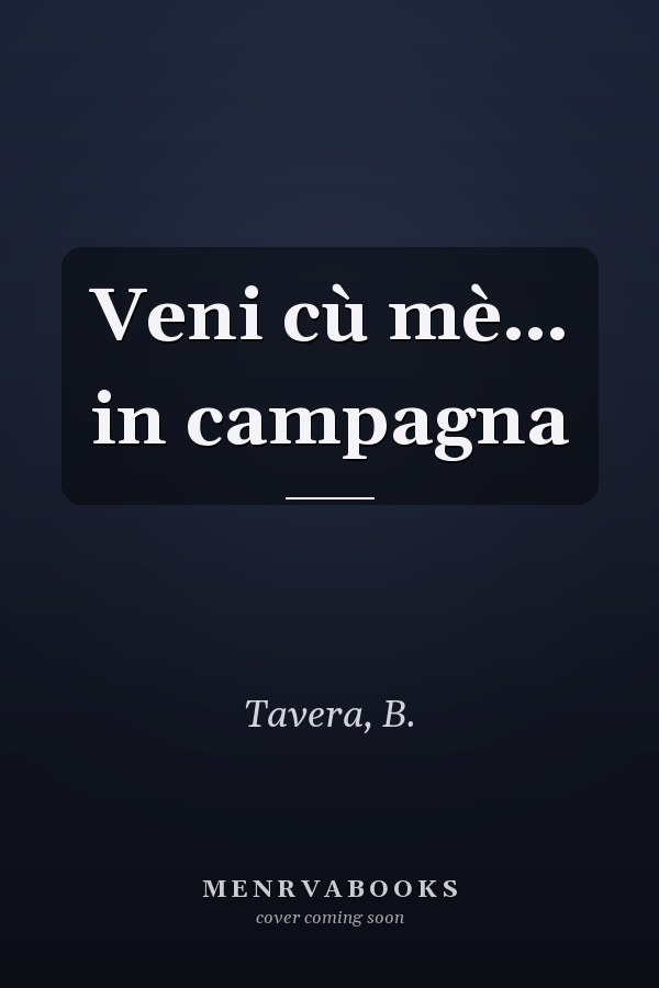 Veni cù mè… in campagna