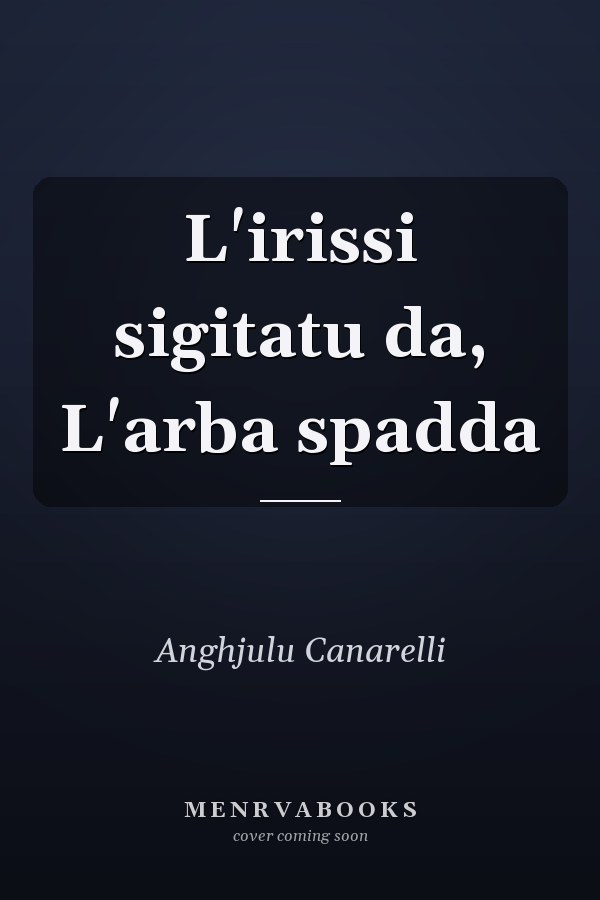 L'irissi sigitatu da, L'arba spadda