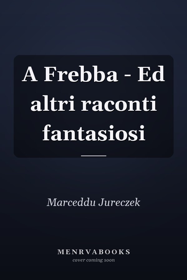 A Frebba - Ed altri raconti fantasiosi