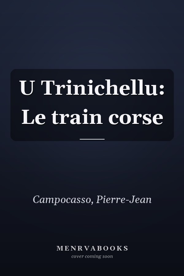 U Trinichellu: Le train corse