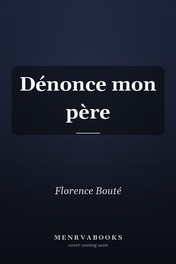 Dénonce mon père