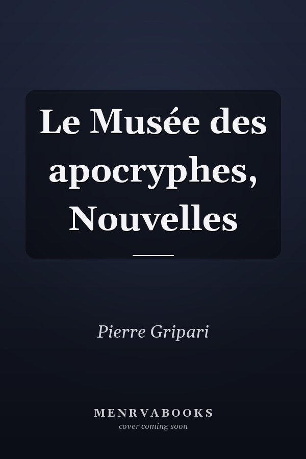 Le Musée des apocryphes, Nouvelles