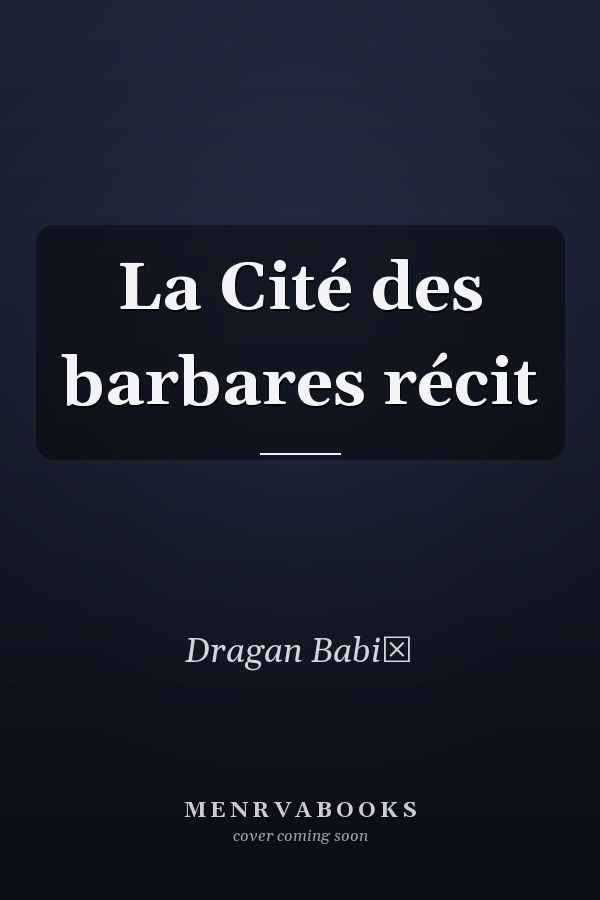 La Cité des barbares récit